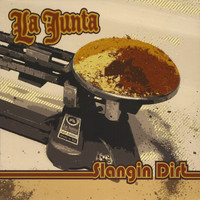 La Junta - Slangin Dirt (Explicit)