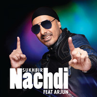 Sukhbir - Nachdi