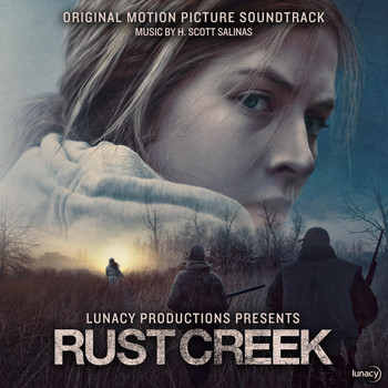 H. Scott Salinas - Rust Creek (Original Motion Picture Soundtrack)
