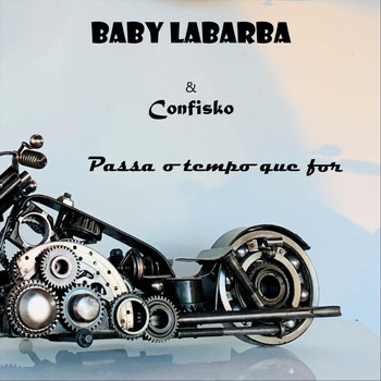 Baby Labarba - Passa o Tempo Que For