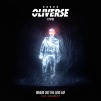 Oliverse - Where Did The Love Go (feat. joegarratt)