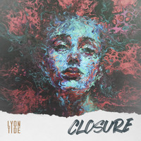 Lyon Tide - Closure