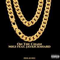 Migi - On The Chain  (Explicit)
