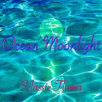 Selassie Flower - Ocean Moonlight (Deluxe) (Explicit)