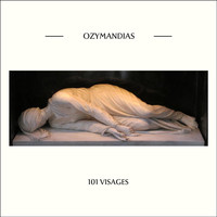 Ozymandias - 101 Visages