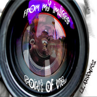 Lil Arson732 - From My Images Point Of View... (Explicit)
