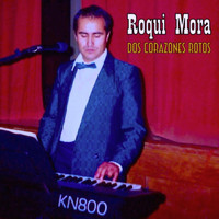 Roqui Mora - Dos Corazones Rotos
