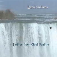 Carol Williams - Letter From Chief Seattle