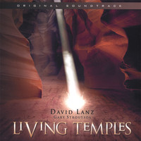 David Lanz and Gary Stroutsos - Living Temples