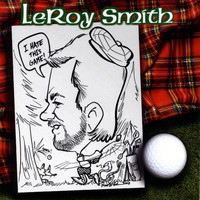 Leroy Smith - I Hate This Game