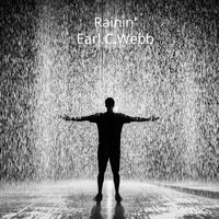 Earl C. Webb - Rainin'