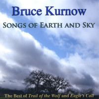 Bruce Kurnow - Songs of Earth and Sky