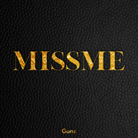 Gunz - Missme