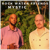Rock Water Friends - Mystic