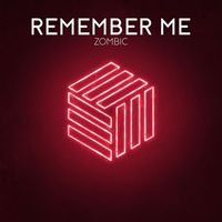 Zombic - Remember Me