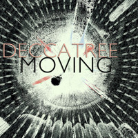 deccatree - Moving