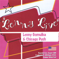 Lenny Gomulka & Chicago Push - Lenny Live