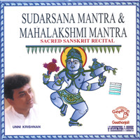 Unni Krishnan - Sudarsana Mantra & Mahalakshmi Mantra