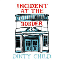 Dinty Child - Incident at the Border (feat. Lauren Balthrop)