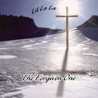 Lil La La - The Forgiven One