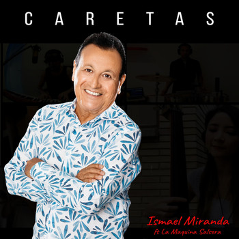 Ismael Miranda - Caretas (feat. La Maquina Salsera)