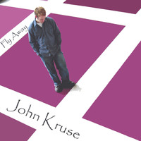 John Kruse - Fly Away