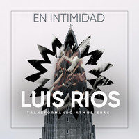 Luis Rios - En Intimidad
