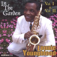 Lonnie Youngblood - In The Garden Vol. I & II