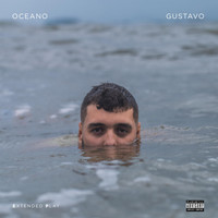 Gustavo - Oceano (Explicit)