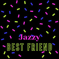 Jazzy - Best Friend