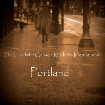 The Headwhiz Consort Moderne Internationale - Portland