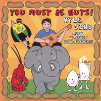 Kyle Dine - You Must Be Nuts!