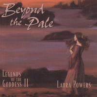 Laura Powers - Beyond the Pale: Legends of the Goddess 2