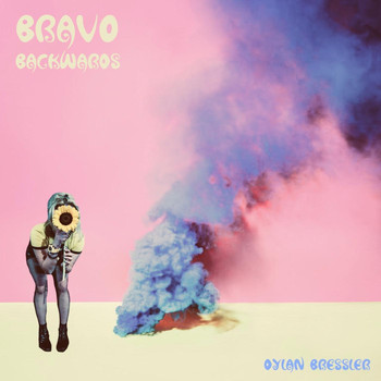 Dylan Bressler - Bravo Backwards