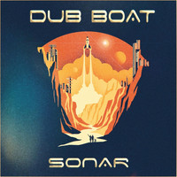 Dub Boat - Sonar
