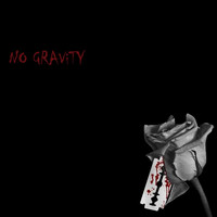 No Gravity - Grey Roses (Explicit)