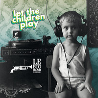 Le Big Band de l'Ouest - Let the Children Play