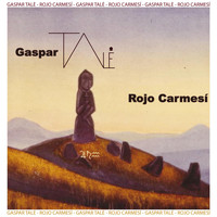 Gaspar Talė - Rojo Carmesí