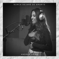 Andrea Arias - Nunca Dejaré de Amarte