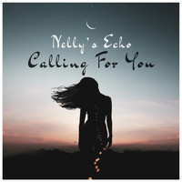 Nelly's Echo - Calling For You