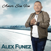 Alex Funez - Amor Sin Fin