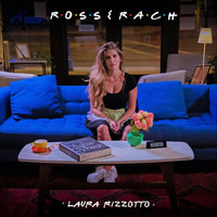 Laura Rizzotto - Ross & Rach (Explicit)