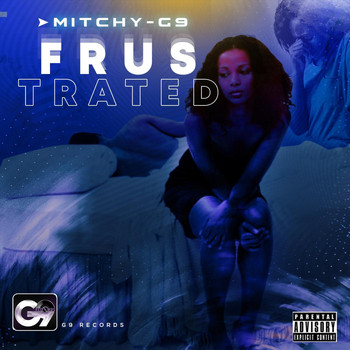 Mitchyg9 - Frustrated (Explicit)