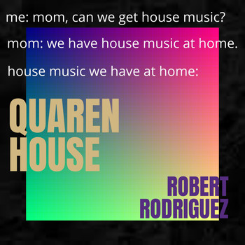 Robert Rodriguez - quarantune