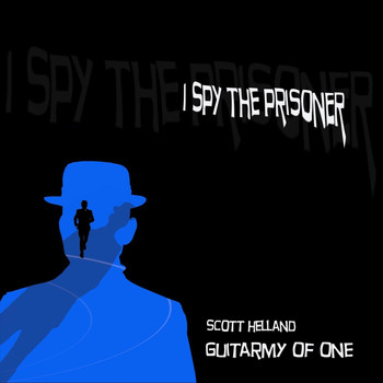 Guitarmy of One - I Spy the Prisoner