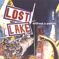 Lost Lake - Without A Paddle