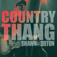 Shawn Bilton - Country Thang