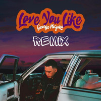 George Nozuka - Love You Like Remix (Explicit)