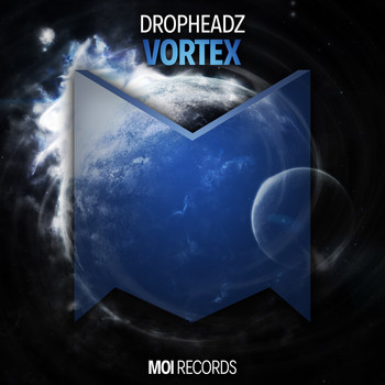 Dropheadz - Vortex