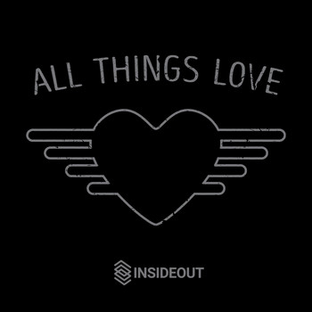 Insideout - All Things Love